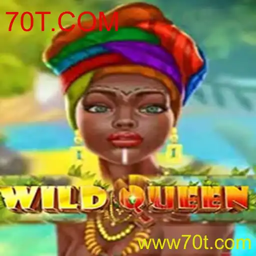 Descubra o Universo Aventureiro de WildQueen em 70T.COM